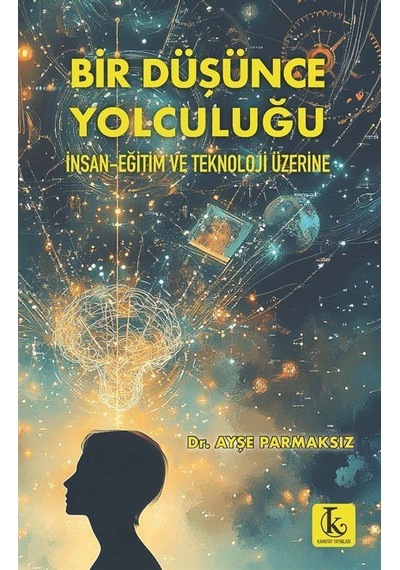Bir Düşünce Yolculuğu / Dr. Ayşe Parmaksız