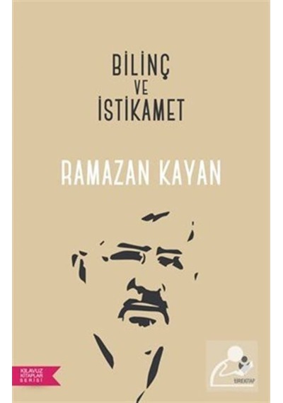 Bilinç ve İstikamet / Ramazan Kayan 9786059683654