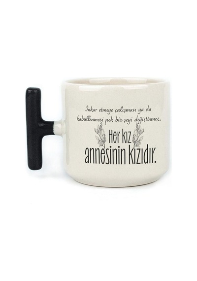 Her Kız Annesinin Kızıdır Baskılı Yeşil Kulplu T Kupa Bardak Fincan Mug Siyah Kulp