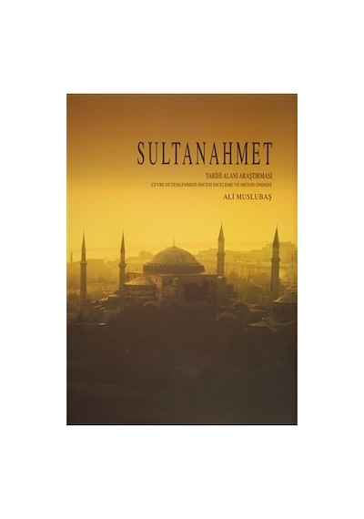 Tarihi Alanlar: Sultanahmet Bölgesi Gezi Rehberi Ve Bilgileri