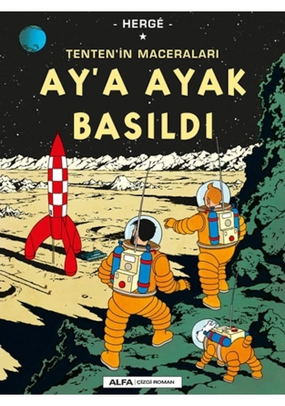 Ay'a Ayak Basıldı - Tenten'in Maceraları - Herge - Alfa Yayıncılık