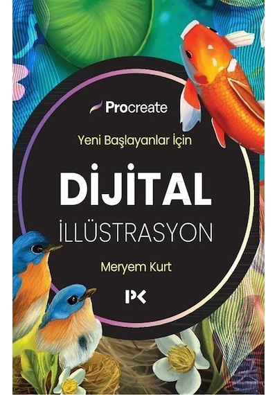Yeni Başlayanlar İçin Dijital İllüstrasyon / Meryem Kurt