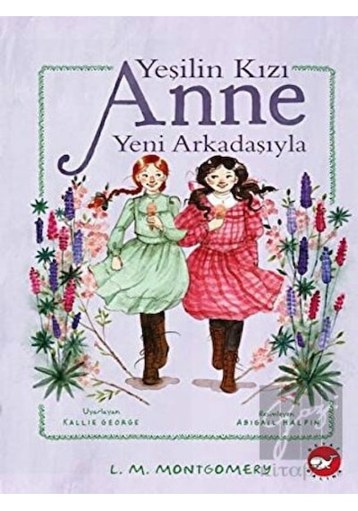 Beyaz Balina Yayınları - Yeşilin Kızı Anne Yeni Arkadaşıyla