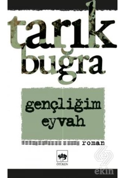 Gençliğim Eyvah/Tarık Buğra