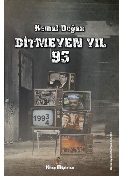 Bitmeyen Yıl 93 - Kemal Doğan - Kitap Müptelası Yayınları