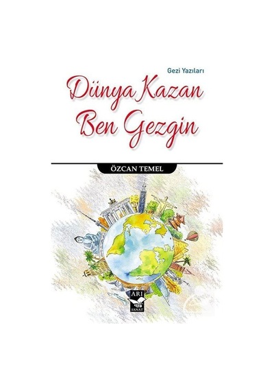 Dünya Kazan Ben Gezgin - Özcan Temel