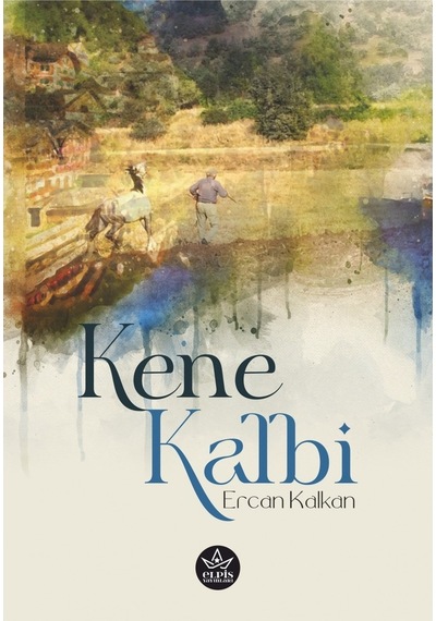 Kene Kalbi - Ercan Kalkan - Elpis Yayınları