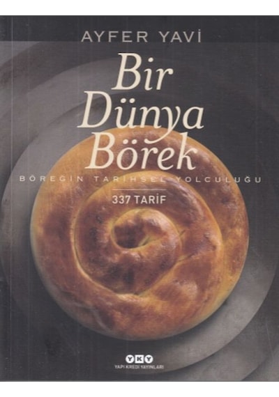 Bir Dünya Börek-337 Tarif - Ayfer Yavi - Yapı Kredi Yayınları
