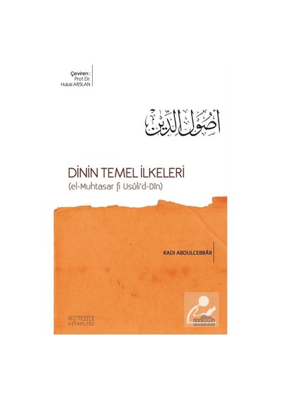 Dinin Temel İlkeleri - Kadı Abdülcebbar - Endülüs