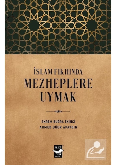 İslam Fıkhında Mezheplere Uymak - Ahmed Uğur Apaydın - Arı Sanat Yayınevi