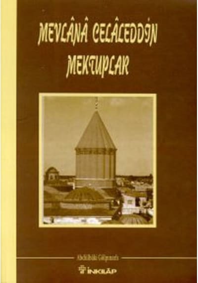 Mevlana Celaleddin Mektuplar - Abdülbaki Gölpınarlı - İnkılap Kitabevi