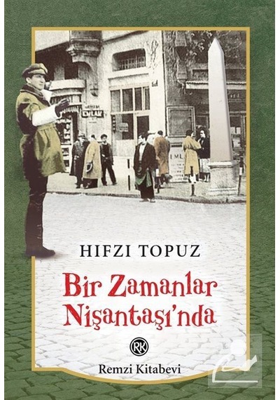 Bir Zamanlar Nişantaşı Nda - Hıfzı Topuz