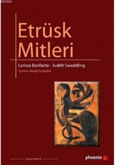 Etrüsk Mitleri - Judith Swaddling -  Larissa Bonfante - Phoenix