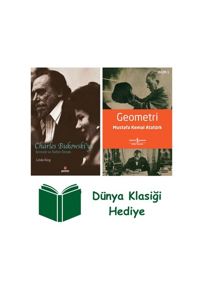 Charles Bukowski Yi Sevmek Ve Nefret Etmek + Geometri + Dünya Klasiği Hediye