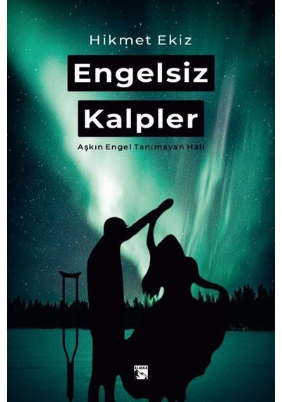 Engelsiz Kalpler / Hikmet Ekiz