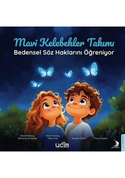 Mavi Kelebekler Takımı - Bedensel Söz Haklarını Öğreniyor Sku: Zeusstk9ecf268707