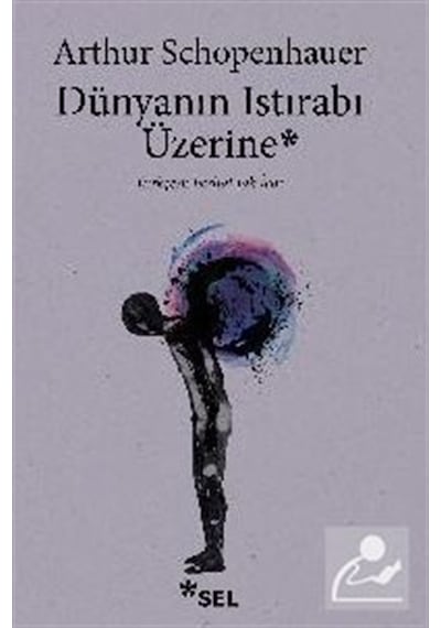 Dünyanın Istırabı Üzerine / Arthur Schopenhauer