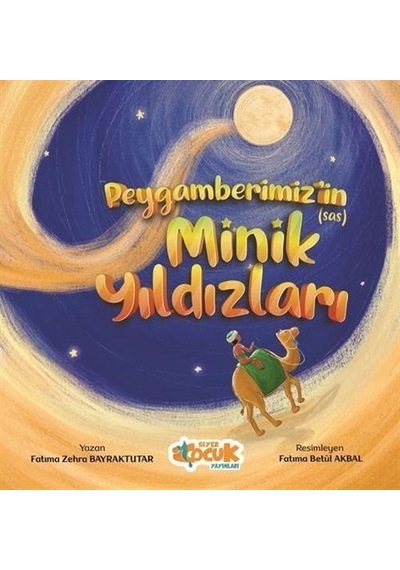 Peygamberimizin Sas Minik Yıldızları / Fatma Zehra Bayraktutar