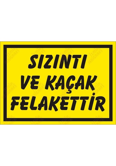 Sızıntı Ve Kaçak Felakettir Levhası