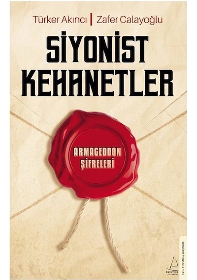 Siyonist Kehanetler - Armageddon Şifre - Türker Akıncı -  Zafer Calayoğlu - Destek Yayınları