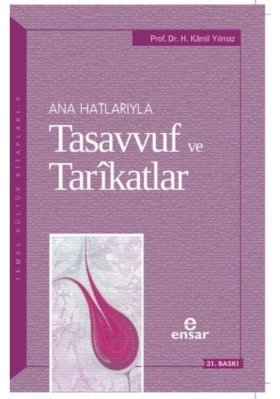 Anahatlarıyla Tasavvuf ve Tarikatlar - Kamil Yılmaz - Ensar Neşriyat