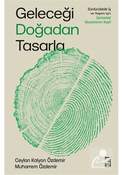 Geleceği Doğadan Tasarla & Sürdürülebilir İş Ve Yaşam İçin İçi...