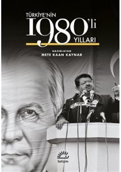 Türkiye'nin 1980'li Yılları- İletişim Yayınları