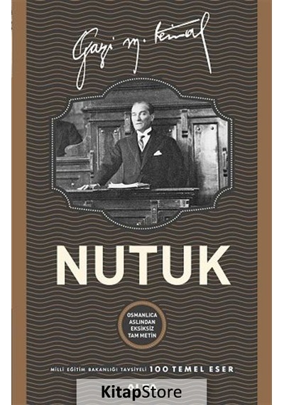 Nutuk-Osmanlıca Aslından Eksiksiz Tam Metin - Mustafa Kemal Atatürk - Alfa Yayıncılık