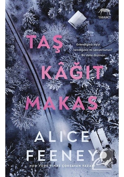 Taş Kağıt Makas - Alice Feeney - Yabancı