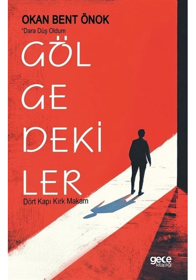 Gölgedekiler / Okan Bent Önok