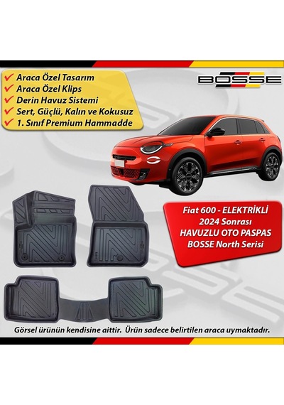 Fiat 600 Paspas Elektrikli Araca Özel 2024 Sonrası İçin Derin Havuzlu Paspas Bosse North Serisi