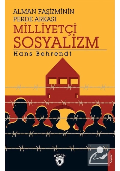 Alman Faşizminin Perde Arkası Milliyetçi Sosyalizm - Hans Behrendt - Dorlion Yayınevi