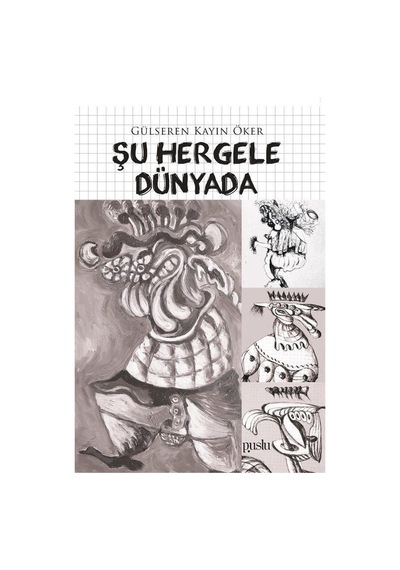 Şu Hergele Dünyada / Gülseren Kayın Öker