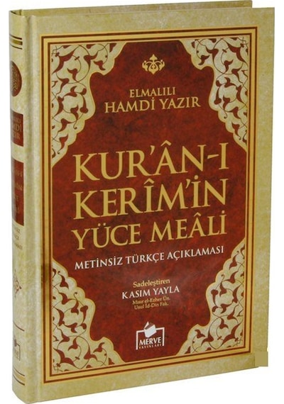 Kur'an-ı Kerim'in Metinsiz Türkçe Açıklamalı Yüce Meali (Orta ...