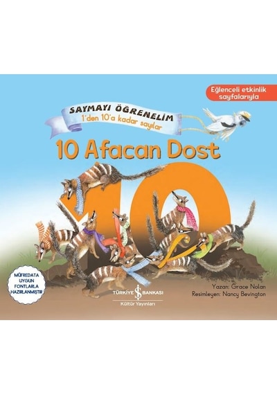 10 Afacan Dost - Saymayı Öğrenelim 1'den 10'a Kadar Sayılar - Grace Nolan - İş Bankası Kültür Yayınları