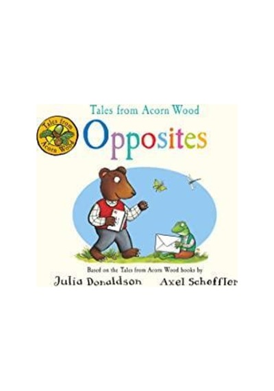 Tales From Acorn Wood: Opposites