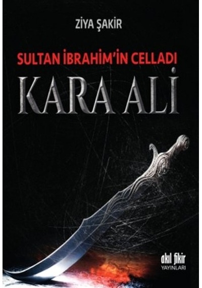 Sultan İbrahim İn Celladı Kara Ali