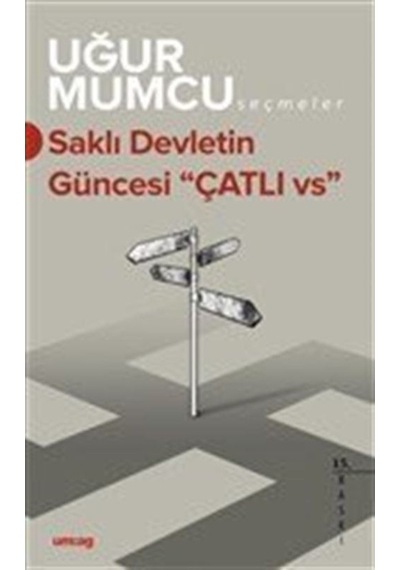 Saklı Devletin Güncesi Çatlı - Uğur Mumcu - UM:AG Araştımacı Gazetecilik Vakfı