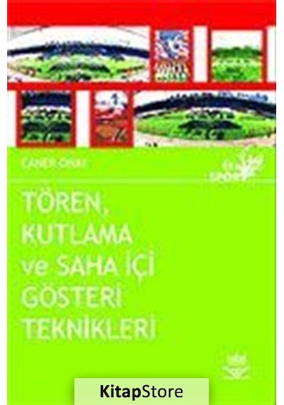 TörenKutlama ve Sahaiçi Gösteri Teknikleri - Caner ONAY - Nobel Akademik Yayıncılık