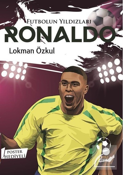 Futbolun Yıldızları Ronaldo / Lokman Özkul
