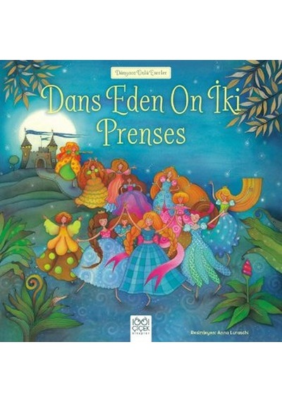 Dans Eden On İki Prenses- 1001 Çiçek