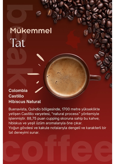 Colombia Hibiscus Natural Çekirdek Kahve 250 Gr , %100 Arabica Çekirdek Kahve