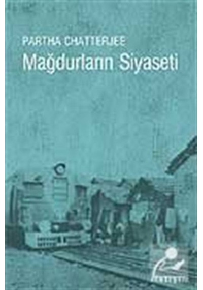 Mağdurların Siyaseti - Partha Chatterje - İletişim Yayınları