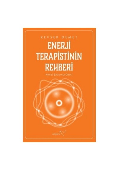 Enerji Terapisi: Şifa Ve Duygusal Denge Yöntemleri