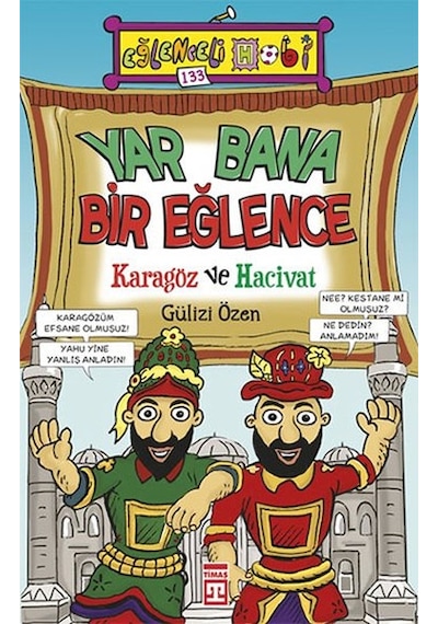 Yar Bana Bir Eğlence - Karagöz ve Hacivat - Gülizi Özen - Timaş Yayınları