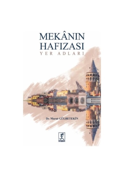 Mekanın Hafızası - Dr. Murat Gülbetekin -  Dr. Murat Gülbetekin - Hitabevi