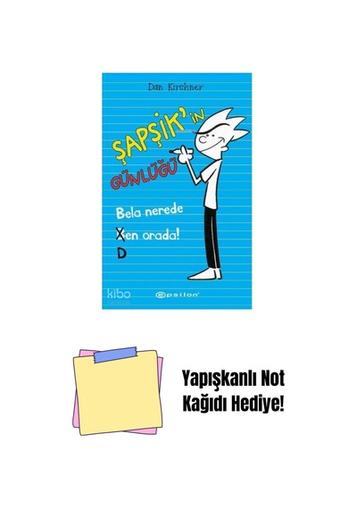 Şapşik İn Günlüğü 1 - Bela Nerede Ben Orada + Yapışkanlı Not Kağıdı