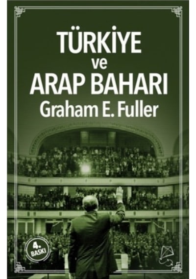 Türkiye ve Arap Baharı - Graham E. Fuller - Serbest Kitaplar