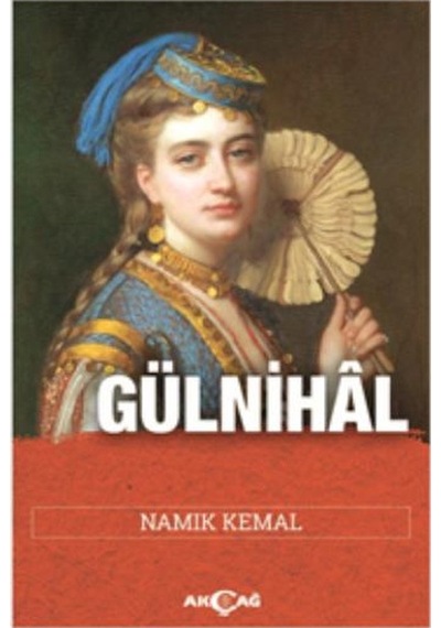 Gülnihal - Namık Kemal - Akçağ Yayınları