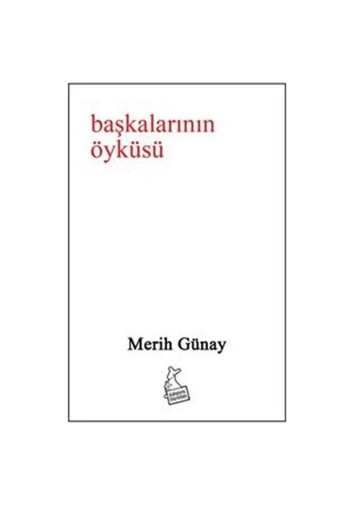Başkalarının Öyküsü / Merih Günay